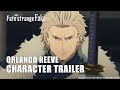 Fate/strange Fake | ORLANDO REEVE CHARACTER TRAILER