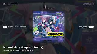 Immortality (taqumi Remix) / taqumi(Original Artist : Renpul