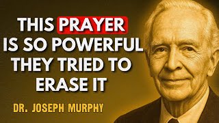 Joseph Murphy Reveals The Forgotten Prayer He Never Shared Until His Final Days | Dr. Joseph Murphy
