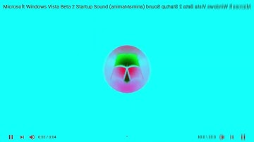 Microsoft Windows Vista Beta 2 Startup Sound Animated Effects SBP2E in AlexZumaVersionofLowVoice