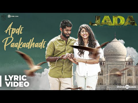 Jada | Apdi Paakadhadi Song Lyric Video | Kathir, Yogi Babu | Sam C.S | Kumaran