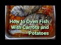 How to  oven baked fish with carrots and potatoes