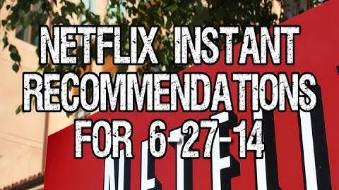 Netflix Instant Recommendations June 27 2014