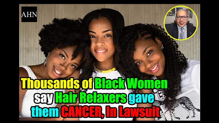 Thousands of Black Women file Lawsuits claiming Hair Relaxers gave them Cancer - Michael Imhotep