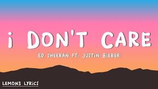 Ed Sheeran & Justin Bieber - I Don't Care (Lyrics)