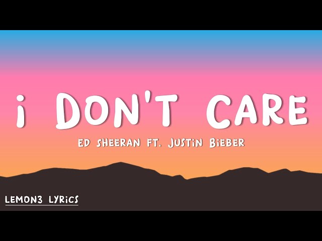 Ed Sheeran & Justin Bieber - I Don't Care (Lyrics) class=