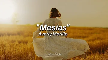 MESÍAS - AVERLY MORILLO (LETRA)