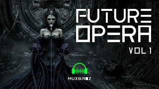 Future Opera Vol. 1