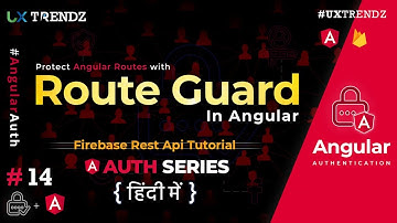 Route Guard in Angular in Hindi  |  Angular Authentication Tutorial in hindi (2021) [#14]
