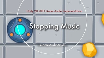 Stopping Music (2d Ufo Tutorial)