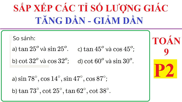 So sánh tan 10 độ và cos 10 độ