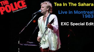 The Police - Tea In The Sahara (Live In Montreal '83 EXC Special Edit)