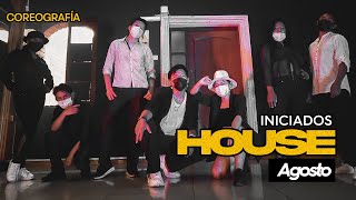 House Dance | INICIADOS | #Coreografía | Agosto