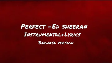 Perfect - Ed Sheeran Instrumental+Lyrics Bachata Version