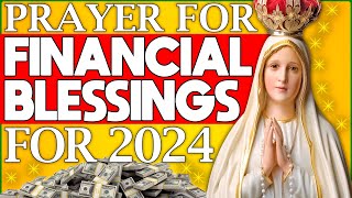 🙏💸PRAYER TO THE VIRGIN MARY FOR FINANCIAL PROSPERITY IN 2024: YOUR KEY TO ABUNDANCE ✨