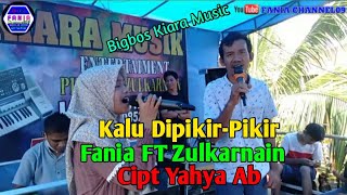 LAGU DAERAH JAMBI - KALU DIPIKIR-PIKIR - VOC FANIA FT ZULKARNAIN(BIGBOS KIARA MUSIC) ARR DJ HENGKI