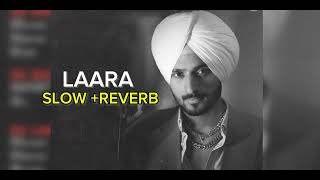 LAARA Nirvair Pannu New Song(Slow+Reverb) Punjabi New Song 2024|