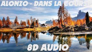 ALONZO - DANS LA COURSE (8D AUDIO MUSIC)