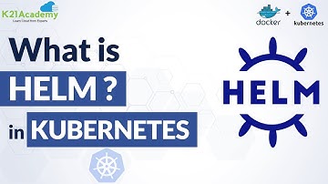 Introduction to Helm | How to install Helm ? | Helm Charts explained | k21Academy