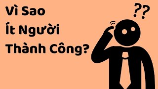 Vì Sao Ít Người Thành Công? (Biết Để Không Như Họ) - Tri kỷ cảm xúc Web5ngay