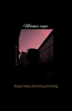 story wa lagu melukis senja by'cover: rifal febrian