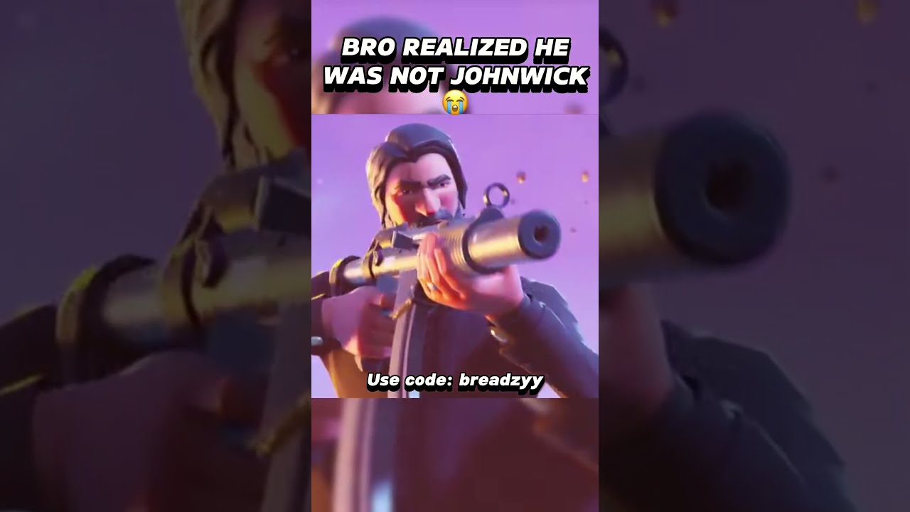 BRO REALIZED HE WAS NOT JOHNWICK Breadzy Fortnite Forntitememes Memes Gaming Viralmemes