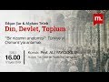Din, Devlet, Toplum (26): Ali Yaycıoğlu ile "Türkiye’yi Osmanlı’yla anlamak"