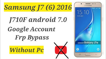 Samsung J7 (6) J7 2016 Google account frp bypass || Samsung J710F frp bypass 7.0