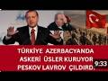 ERDOĞANIN AZERBAYANDA  ÜSLER KURACAĞIZ  AÇIKLAMASI