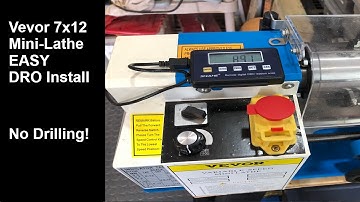 Easy DRO Install on Vevor 7x12 Mini Lathe