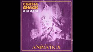 Bonus: THE ANIMATRIX (2003)