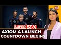 Axiom 4 Mission Back On Track After Multiple Delays | India Returns To Space After 41 Years
