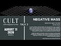 CULT 3 Negative Mass: Matter that's lighter than light