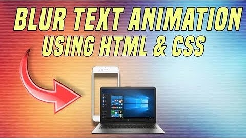 Blur Text Animation Using HTML & CSS.