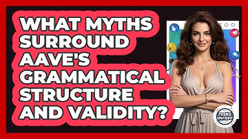 What Myths Surround AAVE