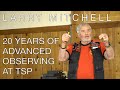Texas Star Party 2019 - 20 Years of Advanced Observing with Larry Mitchell