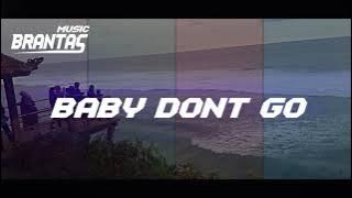 BABY DONT GO DJ SLOWBASS ANGKLUNG | BRANTAS MUSIC
