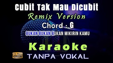 Karaoke Cubit Tak Mau Dicubit - Remix (Tanpa Vokal)