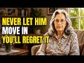 Even If You Live Alone, Never Let Him Move In: The Only Reason Senior Women Must Know