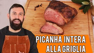 Come fare una Picanha intera alla griglia