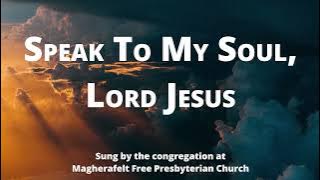 Speak to my soul, Lord Jesus (Lyrics Only)