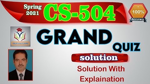 CS504 Grand Quiz Solution Spring 2021|| CS504 Grand Quiz Solution by Sohail