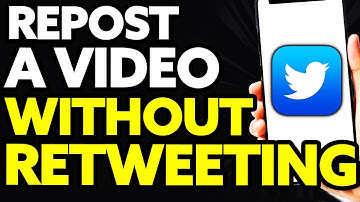How To Repost a Video On Twitter Without Retweeting (Quick and Easy)