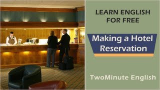 Making a Hotel Reservation - English Phrases for making Reservation