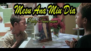 LAGU SEDIH DAERAH BAJAWA TERBARU 2022 // MESU ANA MIU DIA // BY RICKY NUWA WAWO