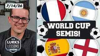 Soccer Goalkeeper Explained + World Cup 2026 Semis Preview | Lurks Lessons Show