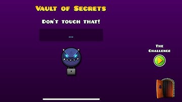 Geometry Dash Vault Of Secrets - The Challenge 100%