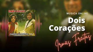 Dois corações - Irmãs Freitas - Sertanejo Raiz