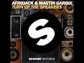 Dimitri Vegas & Like Mike vs. Afrojack & Martin Garrix - Turn Up The Speakers (ArOL mashup)