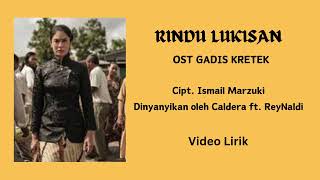 RINDU LUKISAN - OST GADIS KRETEK - VIDEO LIRIK